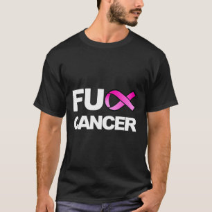 Fck Cancer - Fck Breast Cancer Awareness T-Shirt