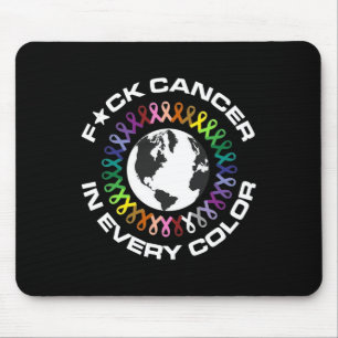 Fck Cancer In Every Color World Cancer Day For Man Mouse Mat