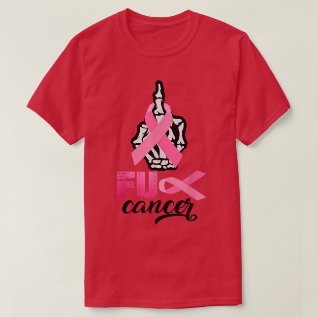 Fck Cancer Skeleton Hand Pink Ribbon Breast Cancer T-Shirt (Design Front)