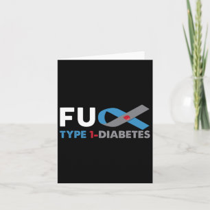 Fck Diabetes Type 1 Awareness Support Survivor Gif Card