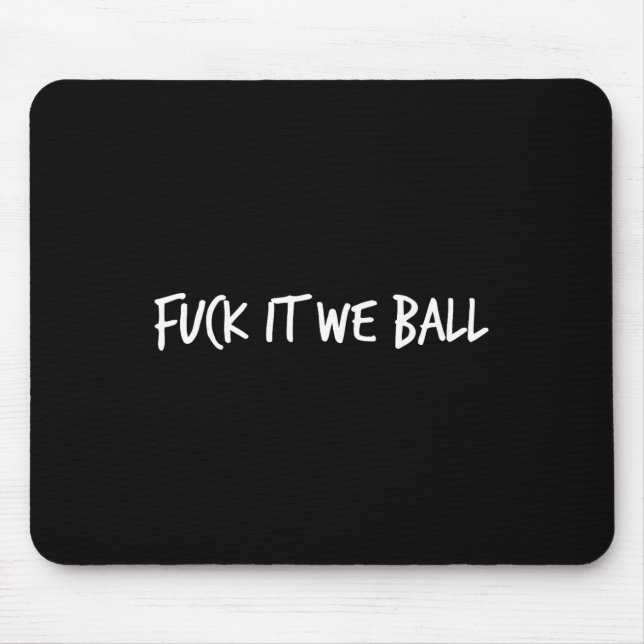Fck It We Ball Basketball Player Basketball Mouse Mat (Front)