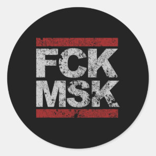 Fck Msk Distressed  Classic Round Sticker