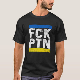 Fck Ptn I Stand With Ukraine, Ukrainian Flag T-Shirt
