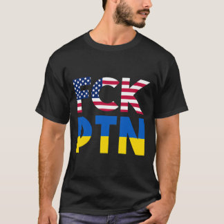 FCK PTN Puck Futin I stand with Ukraine America  T-Shirt