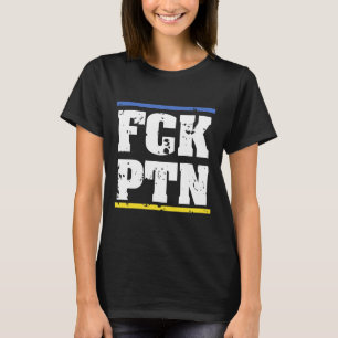 Fck Ptn Ukraine T-Shirt