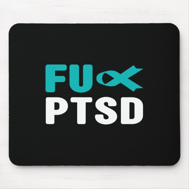 Fck Ptsd - Post Traumatic Stress Disorder Awarenes Mouse Mat (Front)