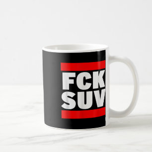Fck Suv Climate Protection Environmental Protectio Coffee Mug