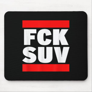 Fck Suv Climate Protection Environmental Protectio Mouse Mat