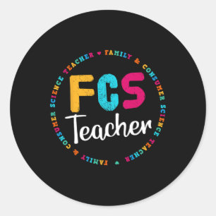 FCS Teacher Tee - Elective Teacher - FACS Teacher Classic Round Sticker