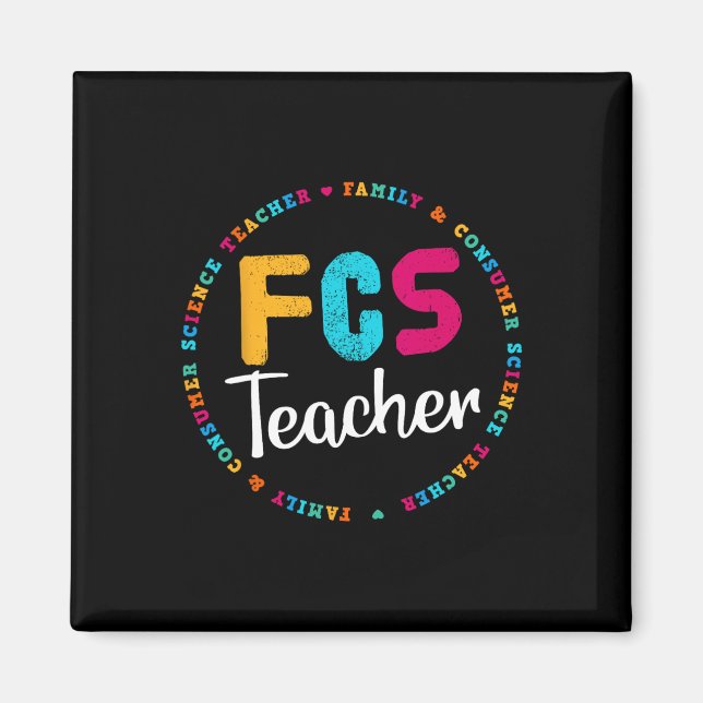 FCS Teacher Tee - Elective Teacher - FACS Teacher  Magnet (Front)