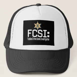 FCSI:  Fashion Crime Scene Investigation Trucker Hat