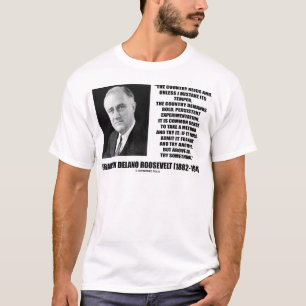 FDR Country Needs Bold Persistent Experimentation T-Shirt