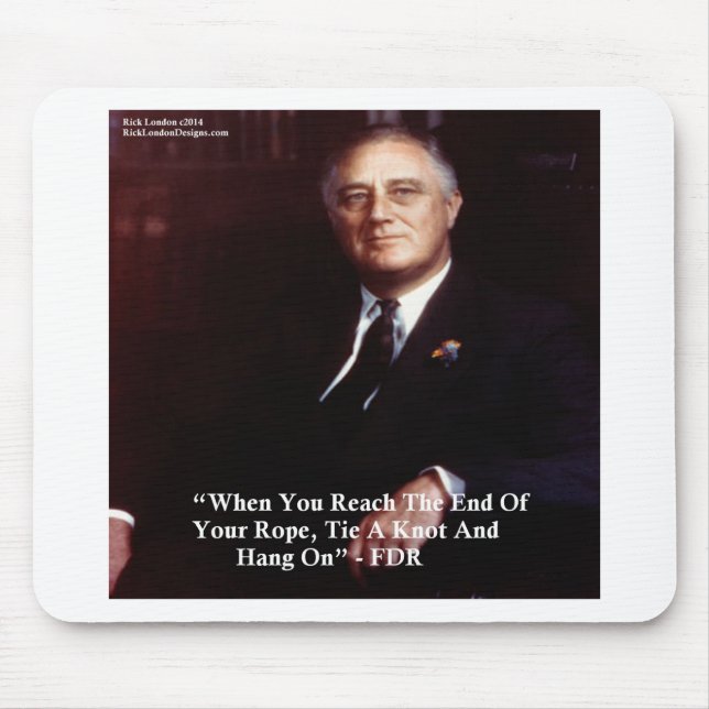 FDR & Hang On To Rope Quote Mouse Mat (Front)