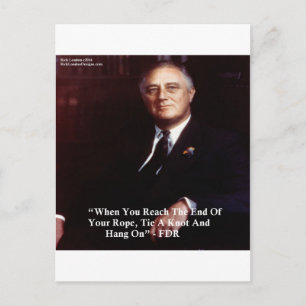 FDR & Hang On To Rope Quote Postcard
