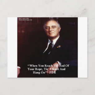 FDR & Hang On To Rope Quote Postcard