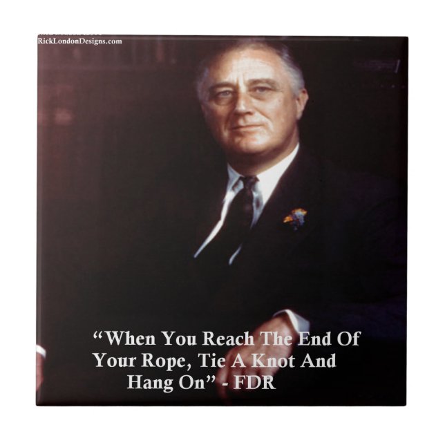 FDR & Hang On To Rope Quote Tile (Front)
