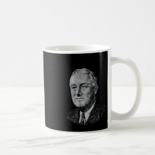 Fdr New Shirt Roosevelt New  Coffee Mug