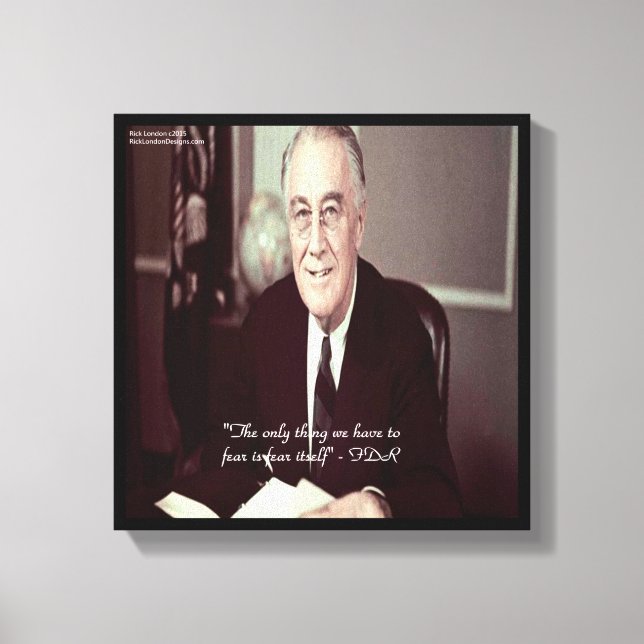 FDR & Nothing To Fear Quote Canvas Print (Front)
