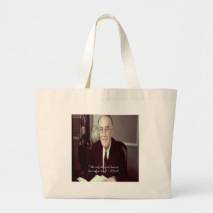 FDR & Nothing To Fear Quote Large Tote Bag
