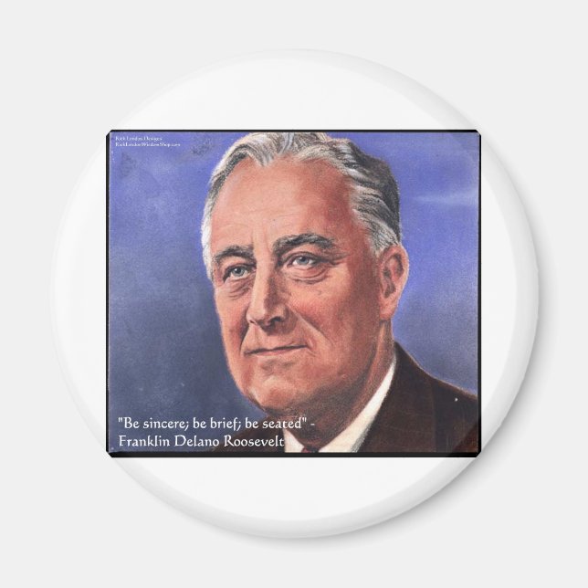 FDR (Roosevelt) "Be Brief" Wisdom Quote Gifts Magnet (Front)