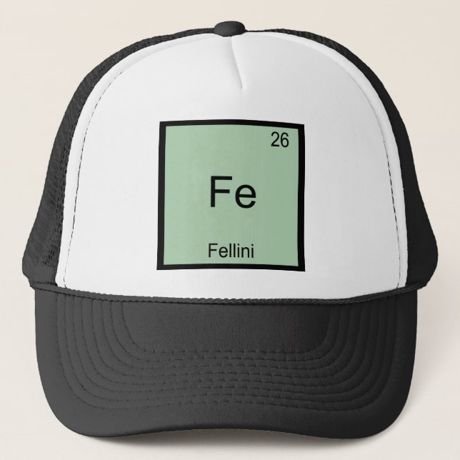 Fe - Fellini Funny Chemistry Element Symbol Tee Trucker Hat (Front)