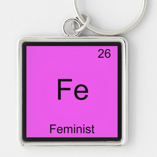 Fe - Feminist Funny Chemistry Element Symbol Tee Key Ring (Front)