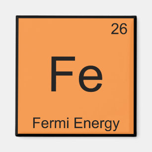 Fe - Fermi Energy Funny Chemistry Element Symbol T Magnet