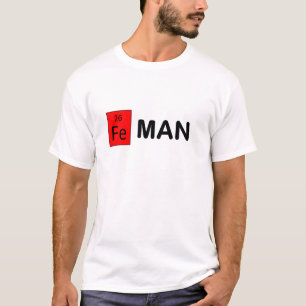Fe Man T-Shirt