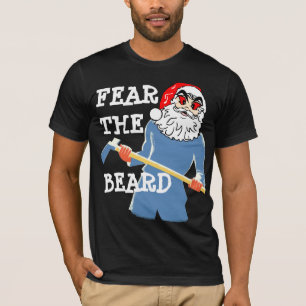 fear beard bad santa tshirt