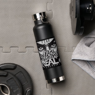 FEAR False Evidence Appearing Real Water Bottle