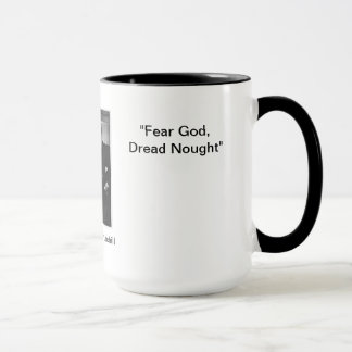 Fear God, Dred Nought - Churchill Quote Mug