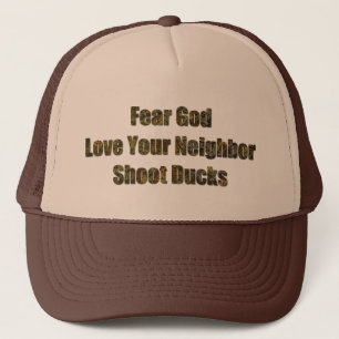 Fear God, Lover Your Neighbour, Shoot Ducks Trucker Hat