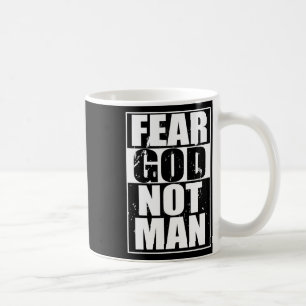 Fear God Not Man Cool Christian Gifts Halloween Sh Coffee Mug