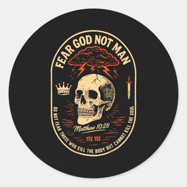 Fear God Not Mean Do Not Fear Those Kill The Body  Classic Round Sticker (Front)