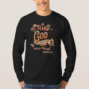Fear God Serve Him In Truth With All Your Heart 2 T-Shirt