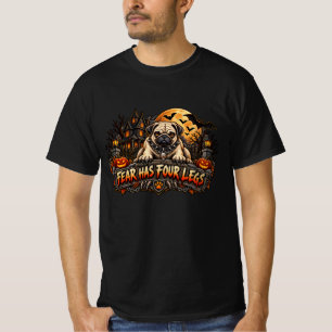 Fear Has Four Legs Pug Halloween Horror Guard Dog T-Shirt