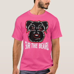 Fear he Beard Schnauzer Lover s T-Shirt