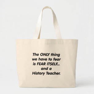 Fear History Teacher Large Tote Bag