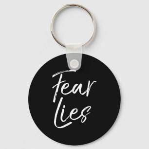 Fear Is A Liar Quote Inspirational Courage Quote F Key Ring