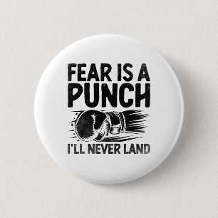 Fear Is A Punch I'll Never Land Boxer Sports Athle 6 Cm Round Badge