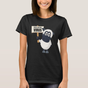 Fear is the Real Virus Don`t Be A Sheep Anti Mask T-Shirt