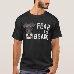 Fear It The Beard - Miniature Schnauzer Dog Mum T-Shirt