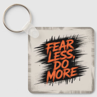 Fear Less, Do More Key Ring