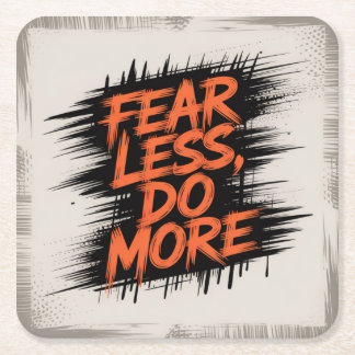 Fear Less, Do More Square Paper Coaster