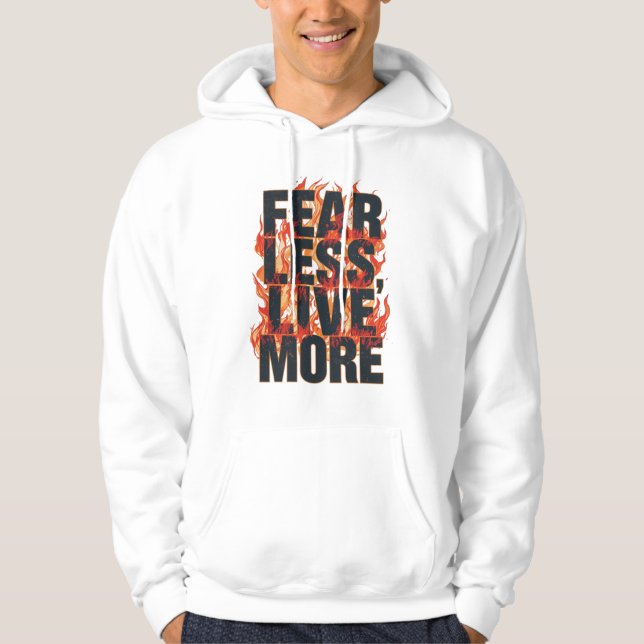 "Fear Less, Live More" Inspirational Quote Hoodie (Front)