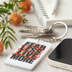 "Fear Less, Live More" Inspirational Quote Key Ring