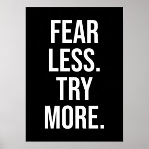 Fear Less, Try More - Success Motivational Poster