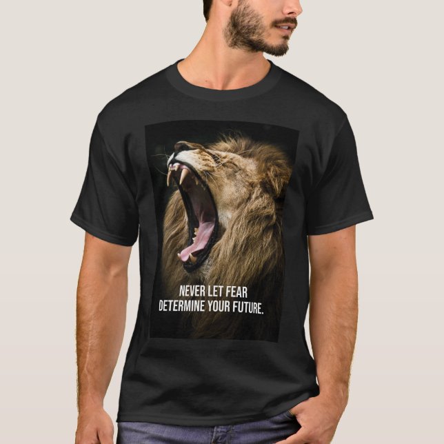 Fear - Lion Motivational T-Shirt (Front)