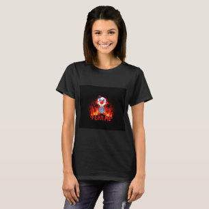 Fear Me Clown T-Shirt