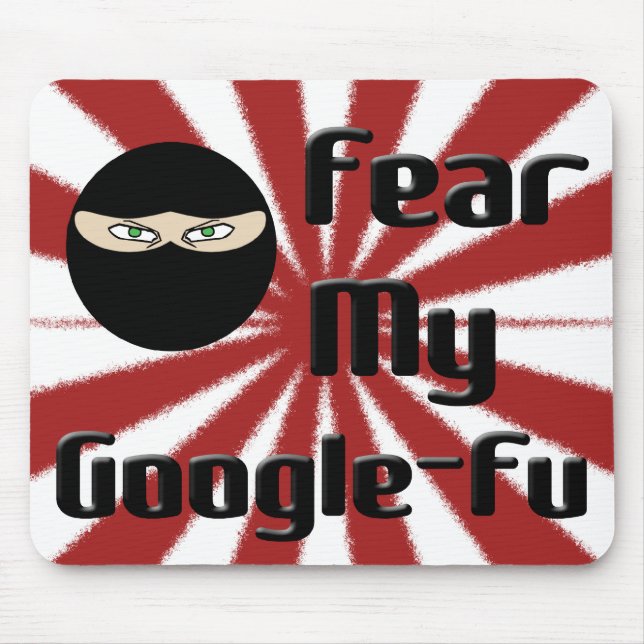 Fear My Google Fu! Mouse Mat (Front)